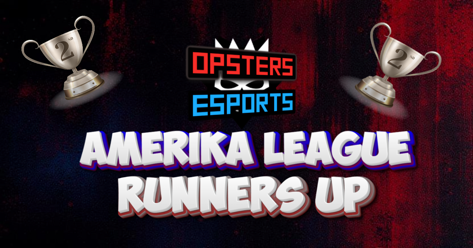 Opsters eSports – Amerika League Runners-Up!